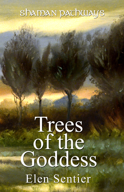 Book Review: Trees of the Goddess by Elen Sentier